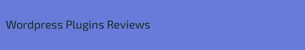 Wordpress Plugins Reviews